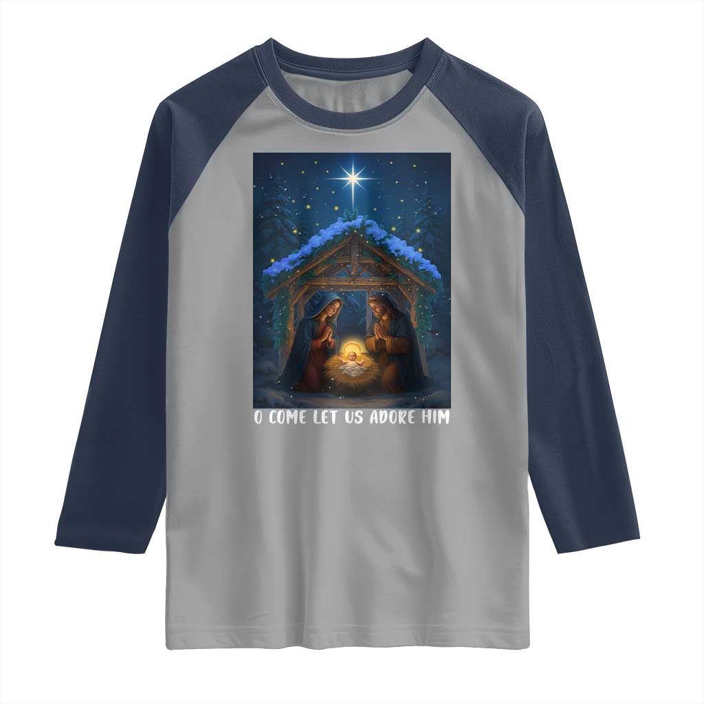 Nativity Scene Christmas Raglan Shirt O Come Let Us Adrove Him TS14 Sport Gray Navy Print Your Wear