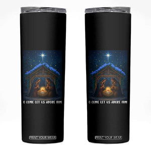Nativity Scene Christmas Skinny Tumbler O Come Let Us Adrove Him TS14 Black Print Your Wear