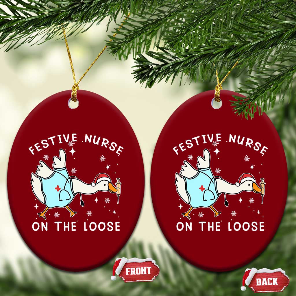 Funny ER Nurse Goose Christmas Ceramic Ornament Festive Nurses On The Loose TS14 Print Your Wear