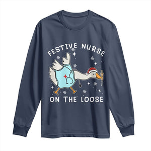 Funny ER Nurse Goose Christmas Long Sleeve Shirt Festive Nurses On The Loose TS14 Navy Print Your Wear