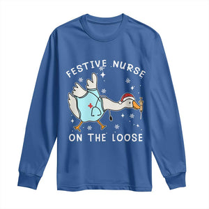 Funny ER Nurse Goose Christmas Long Sleeve Shirt Festive Nurses On The Loose TS14 Royal Blue Print Your Wear