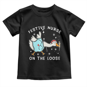 Funny ER Nurse Goose Christmas Toddler T Shirt Festive Nurses On The Loose TS14 Black Print Your Wear