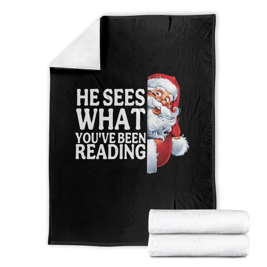 He Sees What You Have Been Reading Throw Blanket Funny Bookish Christmas Book Lover TS14 Black Print Your Wear
