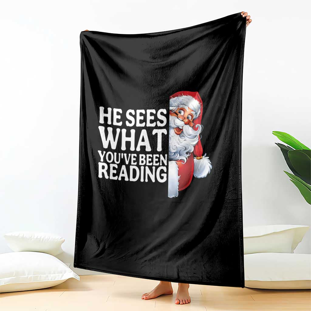 He Sees What You Have Been Reading Throw Blanket Funny Bookish Christmas Book Lover TS14 Print Your Wear