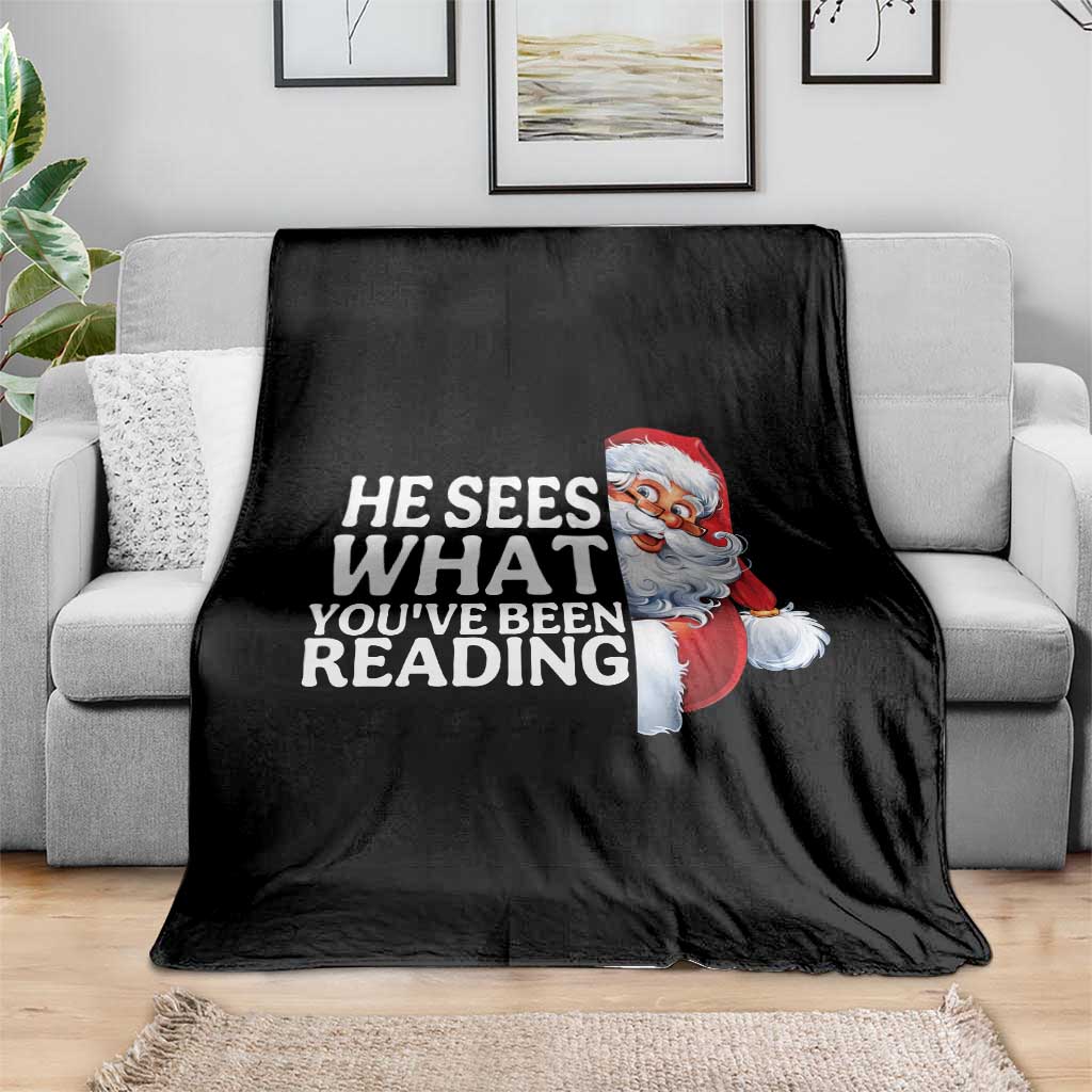 He Sees What You Have Been Reading Throw Blanket Funny Bookish Christmas Book Lover TS14 Print Your Wear