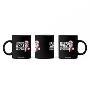 He Sees What You Have Been Reading Coffee Mug Funny Bookish Christmas Book Lover - Print Your Wear