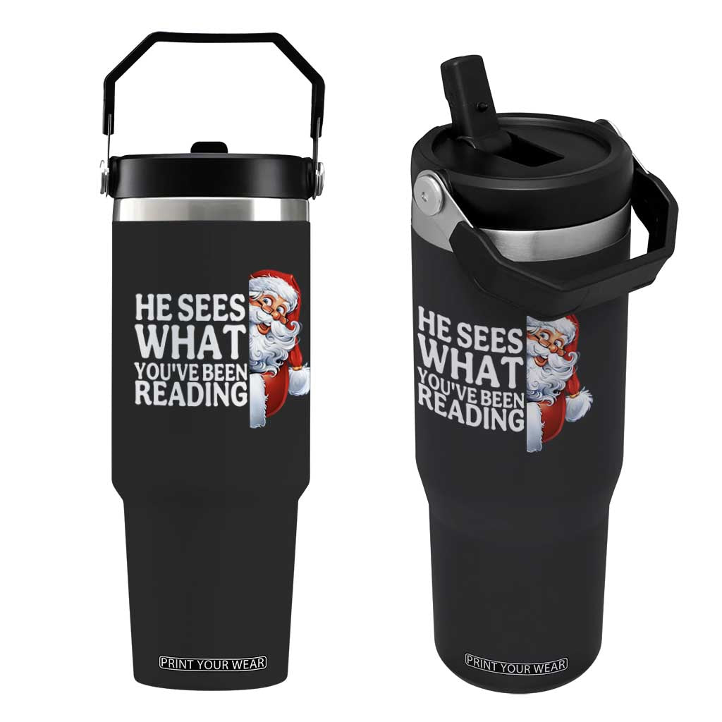 He Sees What You Have Been Reading Flip Straw Tumbler Funny Bookish Christmas Book Lover TS14 One Size: 30 oz Black Print Your Wear