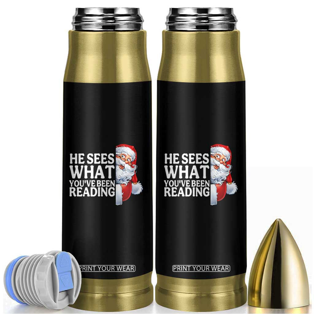 He Sees What You Have Been Reading Bullet Tumbler Funny Bookish Christmas Book Lover TS14 Black Print Your Wear