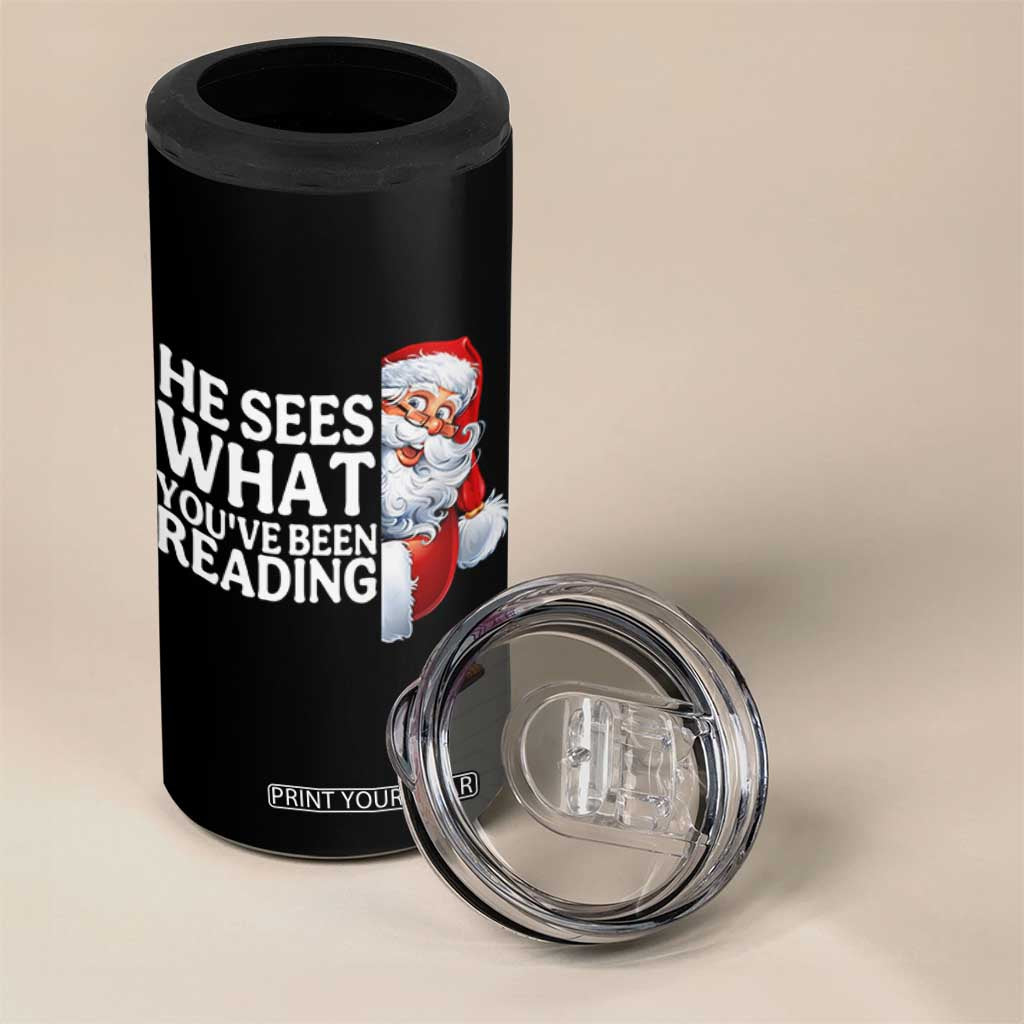 He Sees What You Have Been Reading 4 in 1 Can Cooler Tumbler Funny Bookish Christmas Book Lover - Print Your Wear