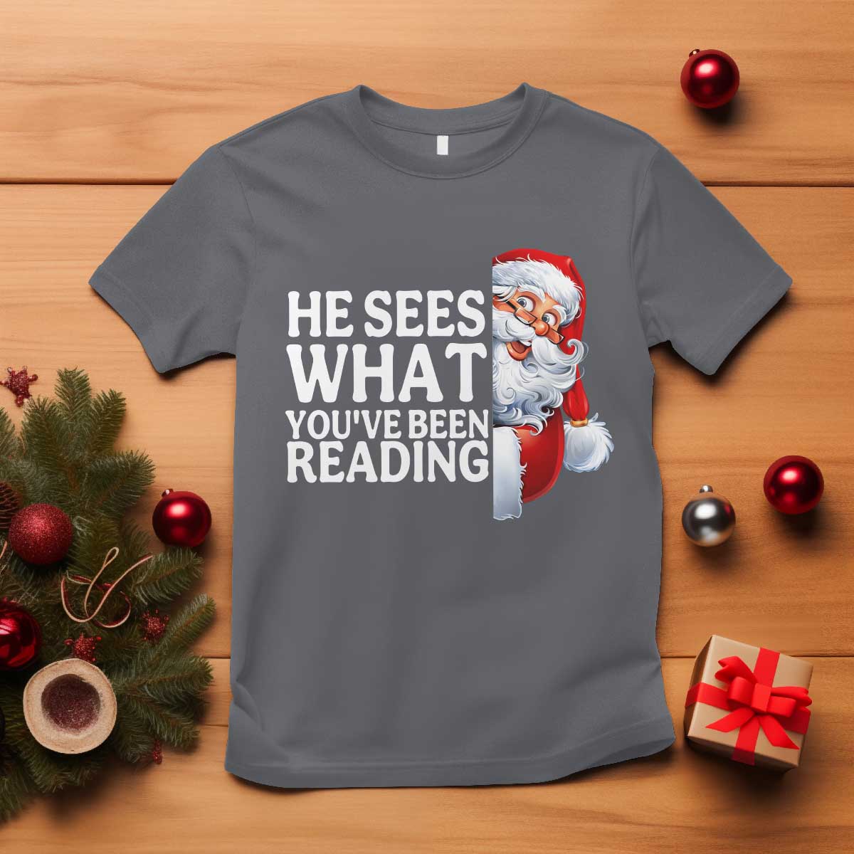 He Sees What You Have Been Reading T Shirt Funny Bookish Christmas Book Lover TS14 Charcoal Print Your Wear
