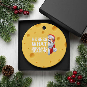 He Sees What You Have Been Reading Ceramic Ornament Funny Bookish Christmas Book Lover - Print Your Wear