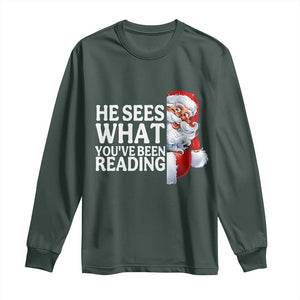 He Sees What You Have Been Reading Long Sleeve Shirt Funny Bookish Christmas Book Lover TS14 Dark Forest Green Print Your Wear