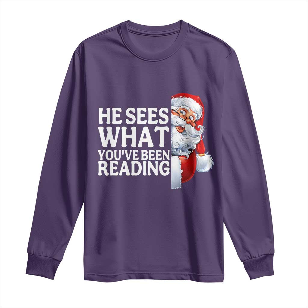 He Sees What You Have Been Reading Long Sleeve Shirt Funny Bookish Christmas Book Lover TS14 Purple Print Your Wear