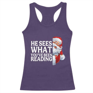 He Sees What You Have Been Reading Racerback Tank Top Funny Bookish Christmas Book Lover TS14 Purple Print Your Wear