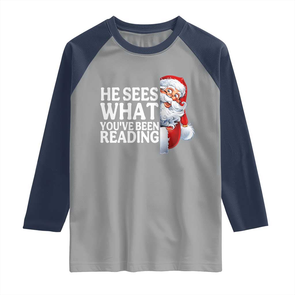 He Sees What You Have Been Reading Raglan Shirt Funny Bookish Christmas Book Lover TS14 Sport Gray Navy Print Your Wear