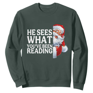 He Sees What You Have Been Reading Sweatshirt Funny Bookish Christmas Book Lover TS14 Dark Forest Green Print Your Wear