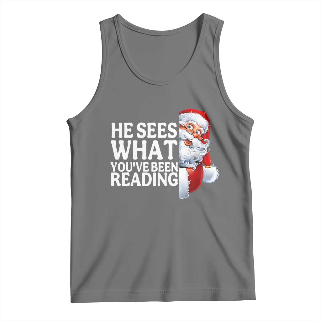 He Sees What You Have Been Reading Tank Top Funny Bookish Christmas Book Lover TS14 Black Heather Print Your Wear