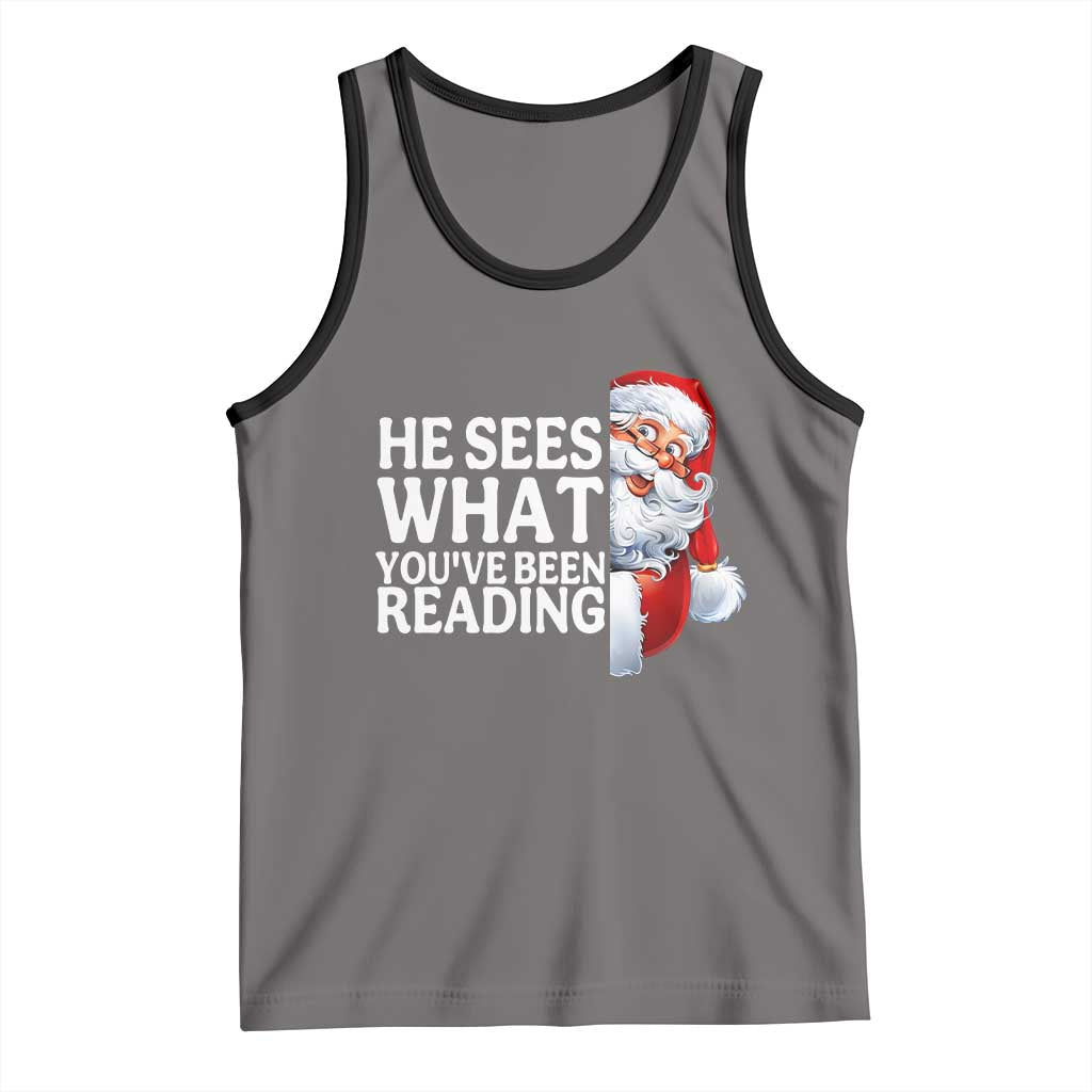He Sees What You Have Been Reading Tank Top Funny Bookish Christmas Book Lover TS14 Deep Heather Black Print Your Wear