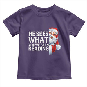 He Sees What You Have Been Reading Toddler T Shirt Funny Bookish Christmas Book Lover TS14 Purple Print Your Wear