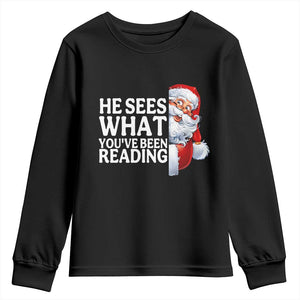 He Sees What You Have Been Reading Youth Sweatshirt Funny Bookish Christmas Book Lover TS14 Black Print Your Wear