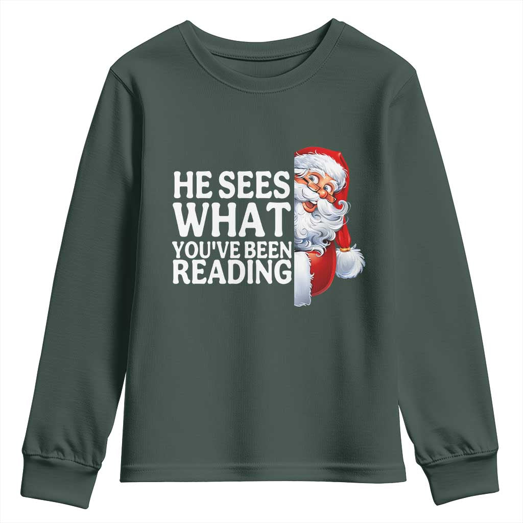 He Sees What You Have Been Reading Youth Sweatshirt Funny Bookish Christmas Book Lover TS14 Dark Forest Green Print Your Wear