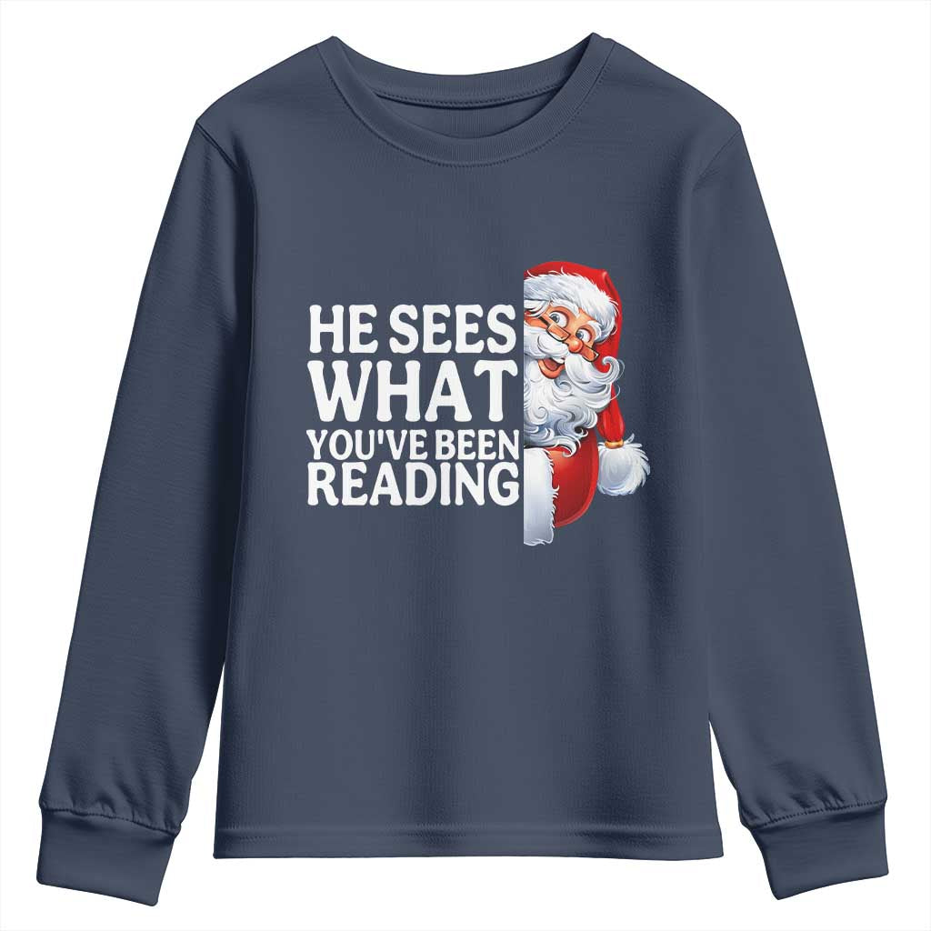 He Sees What You Have Been Reading Youth Sweatshirt Funny Bookish Christmas Book Lover TS14 Navy Print Your Wear