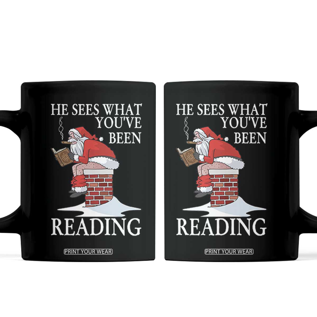 Funny Bookish Christmas Coffee Mug He Sees What You Have Been Reading - Print Your Wear