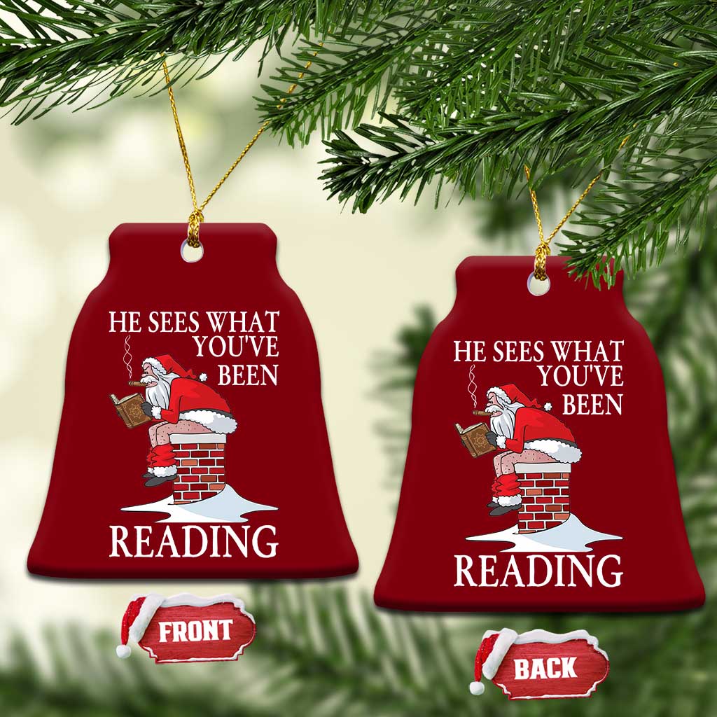 Funny Bookish Christmas Ceramic Ornament He Sees What You Have Been Reading - Print Your Wear