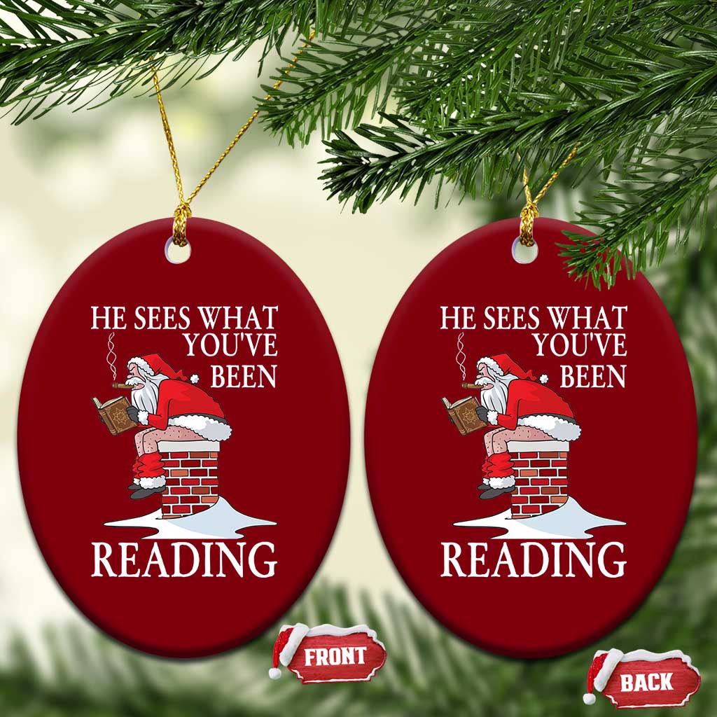 Funny Bookish Christmas Ceramic Ornament He Sees What You Have Been Reading - Print Your Wear