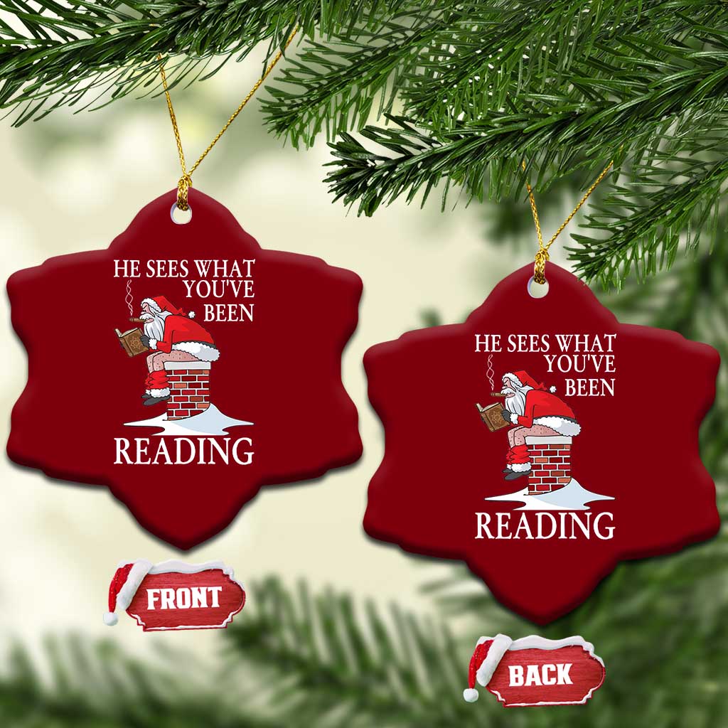 Funny Bookish Christmas Ceramic Ornament He Sees What You Have Been Reading - Print Your Wear
