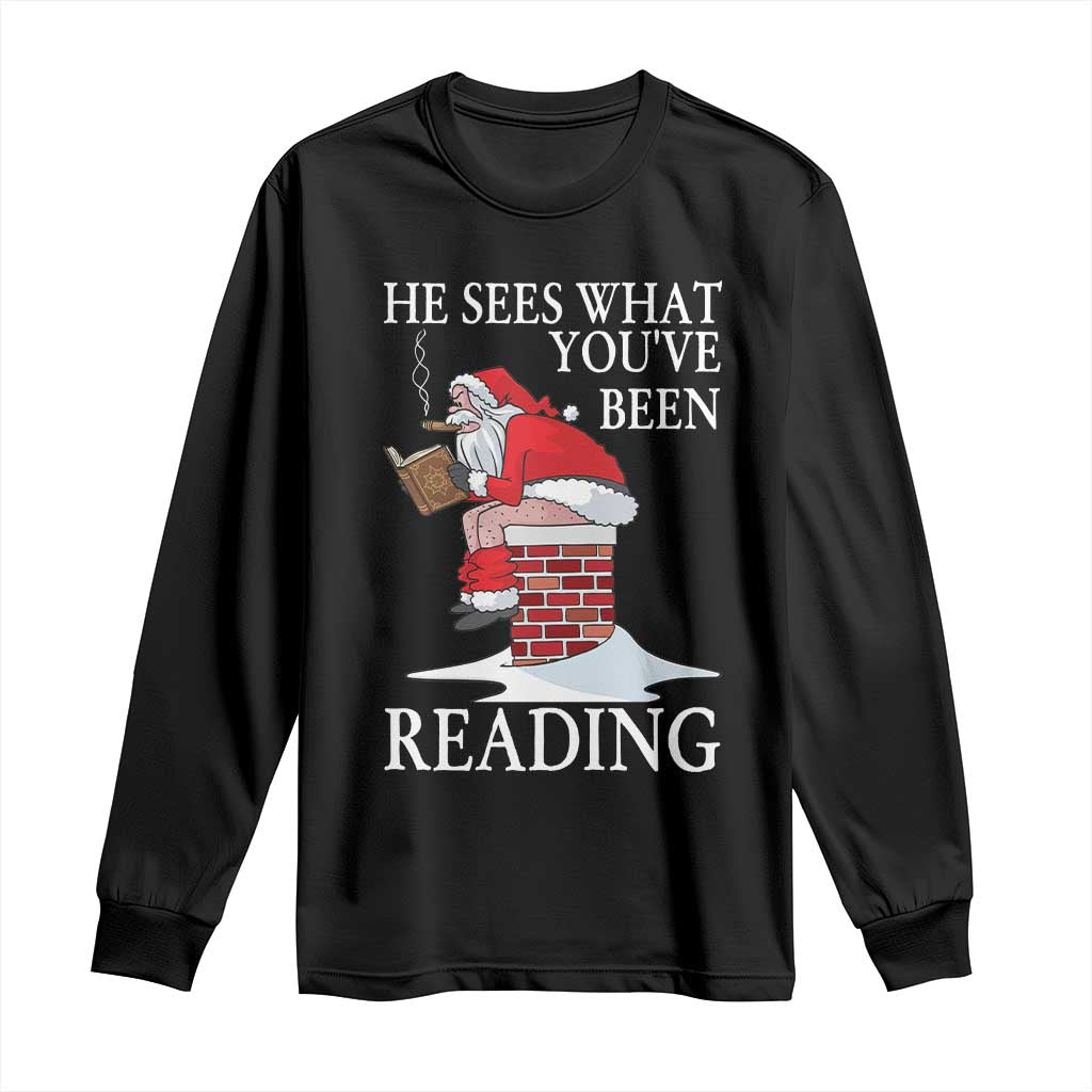 Funny Bookish Christmas Long Sleeve Shirt He Sees What You Have Been Reading TS14 Black Print Your Wear