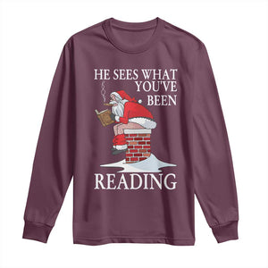 Funny Bookish Christmas Long Sleeve Shirt He Sees What You Have Been Reading TS14 Maroon Print Your Wear