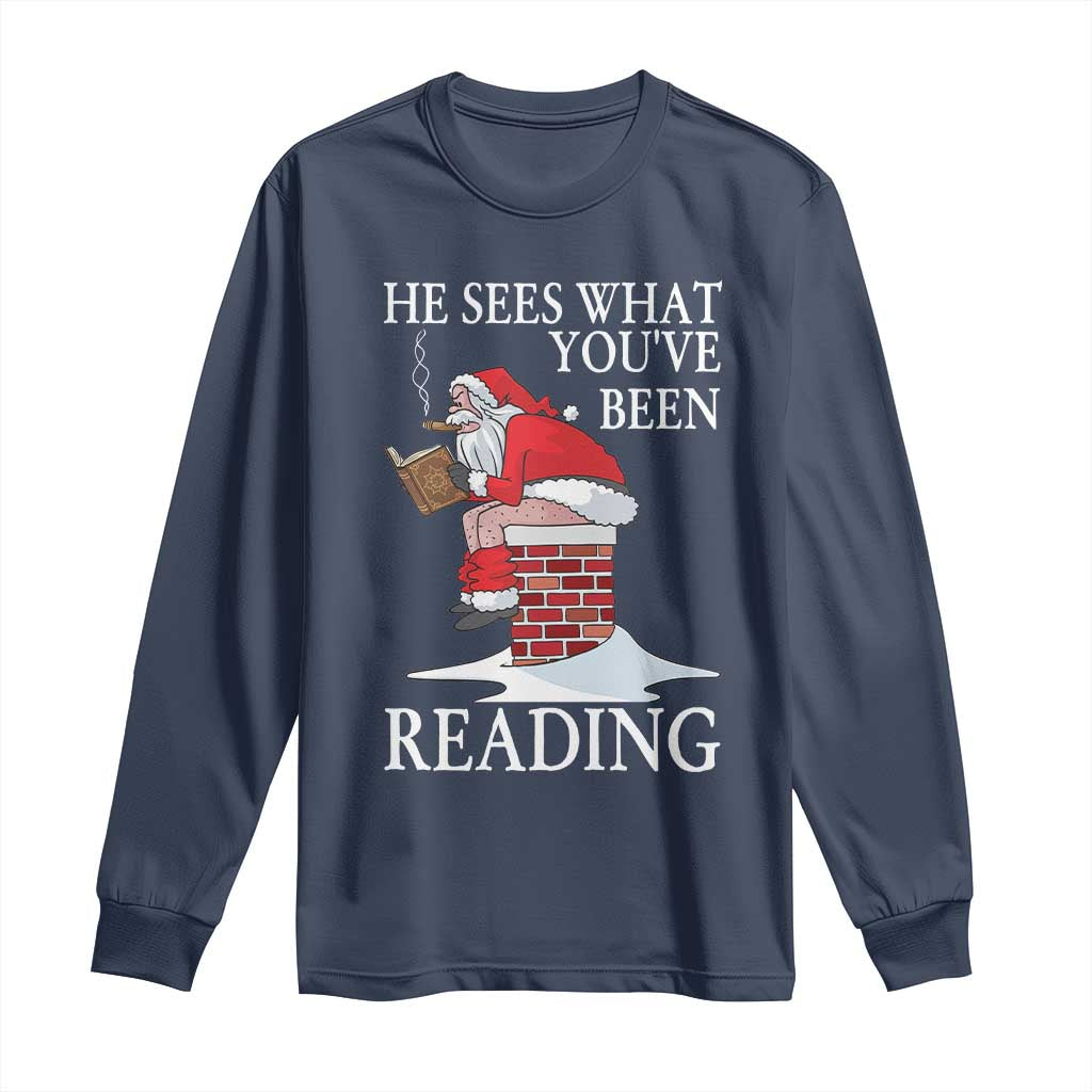 Funny Bookish Christmas Long Sleeve Shirt He Sees What You Have Been Reading TS14 Navy Print Your Wear