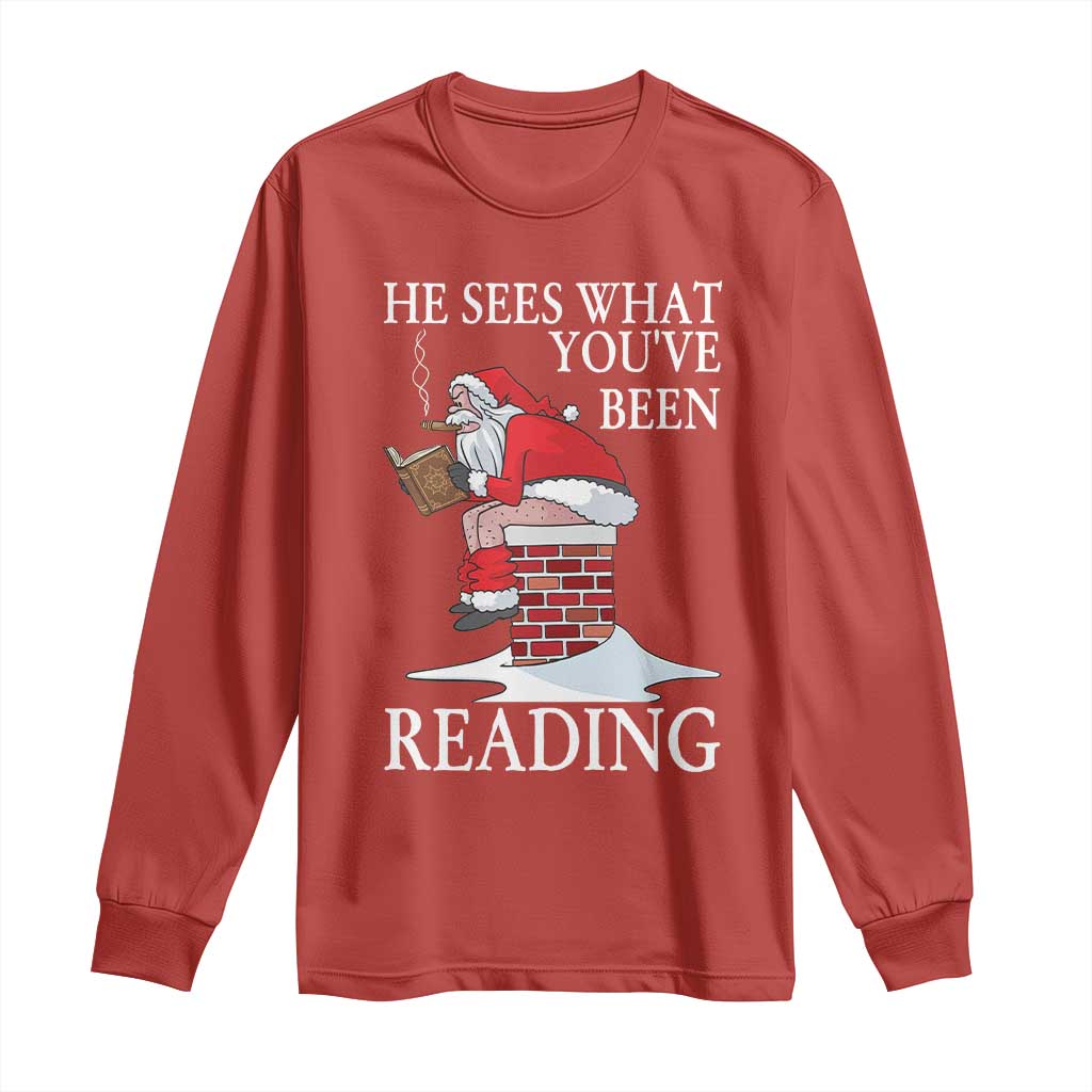 Funny Bookish Christmas Long Sleeve Shirt He Sees What You Have Been Reading TS14 Red Print Your Wear