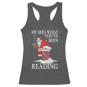 Funny Bookish Christmas Racerback Tank Top He Sees What You Have Been Reading TS14 Dark Heather Print Your Wear
