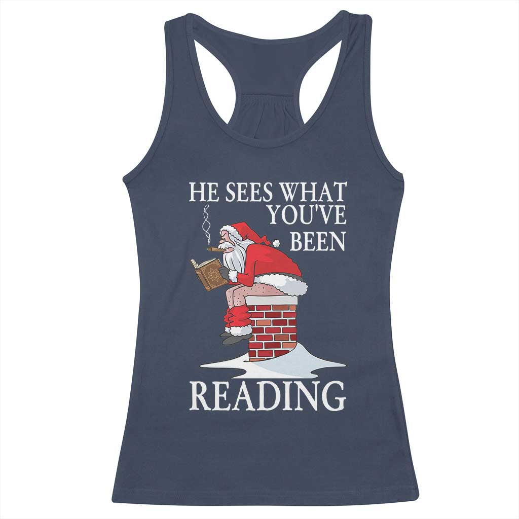 Funny Bookish Christmas Racerback Tank Top He Sees What You Have Been Reading TS14 Navy Print Your Wear