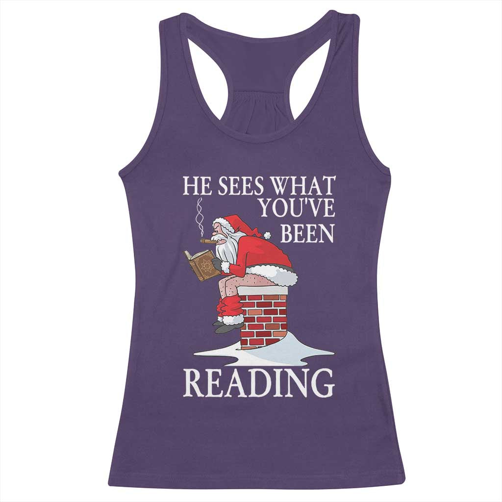 Funny Bookish Christmas Racerback Tank Top He Sees What You Have Been Reading TS14 Purple Print Your Wear
