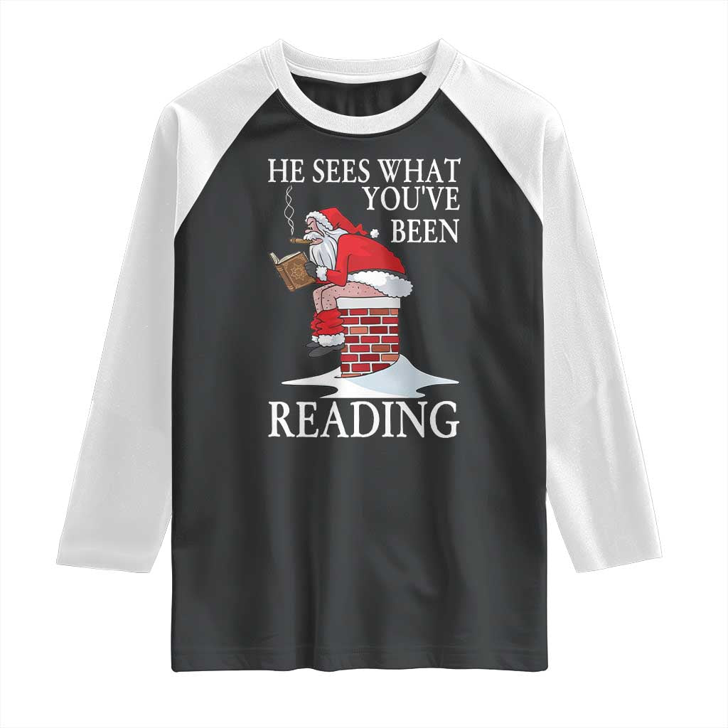 Funny Bookish Christmas Raglan Shirt He Sees What You Have Been Reading TS14 Black White Print Your Wear