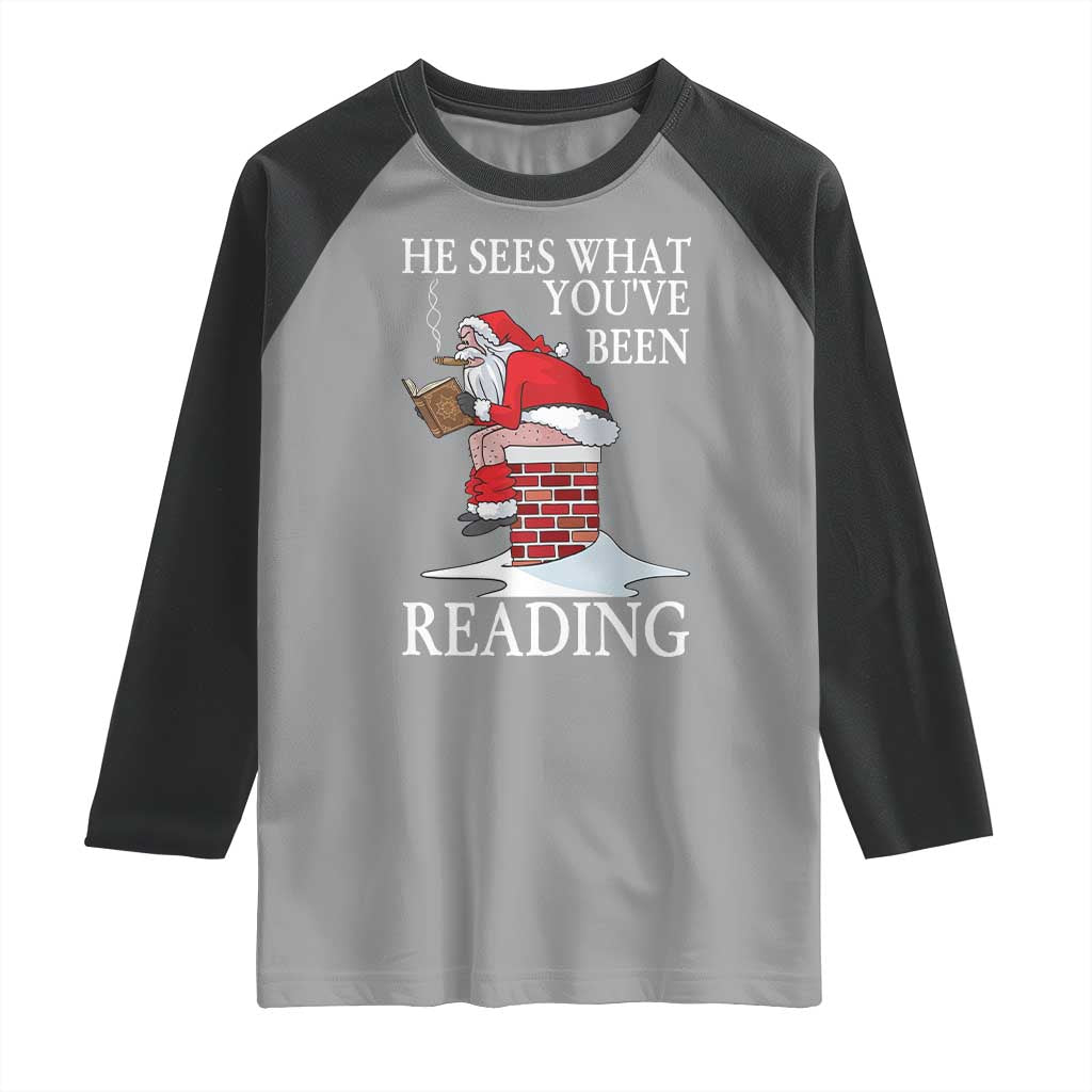 Funny Bookish Christmas Raglan Shirt He Sees What You Have Been Reading TS14 Sport Gray Black Print Your Wear
