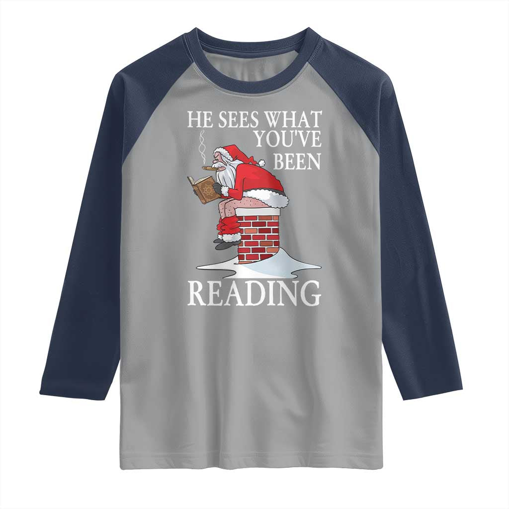 Funny Bookish Christmas Raglan Shirt He Sees What You Have Been Reading TS14 Sport Gray Navy Print Your Wear