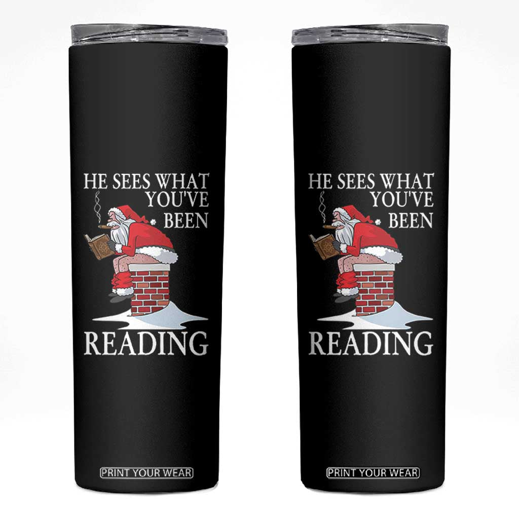Funny Bookish Christmas Skinny Tumbler He Sees What You Have Been Reading - Print Your Wear
