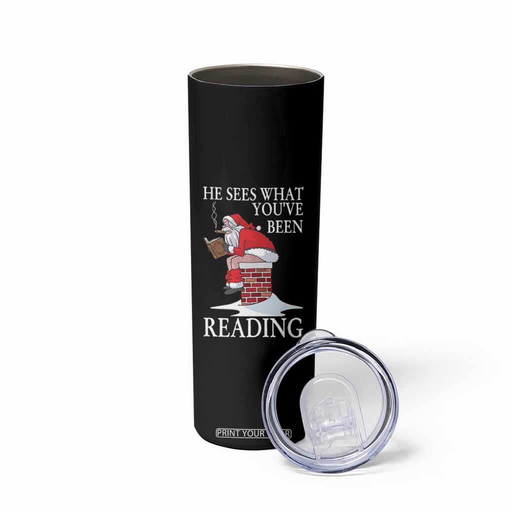 Funny Bookish Christmas Skinny Tumbler He Sees What You Have Been Reading TS14 Print Your Wear