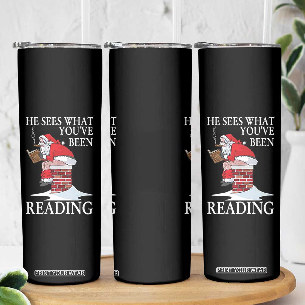 Funny Bookish Christmas Skinny Tumbler He Sees What You Have Been Reading - Print Your Wear