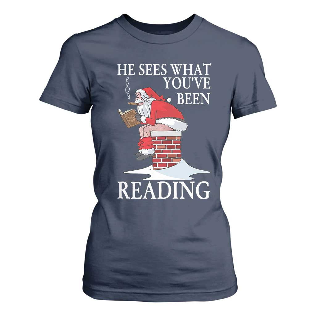 Funny Bookish Christmas T Shirt For Women He Sees What You Have Been Reading TS14 Navy Print Your Wear
