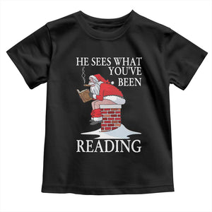 Funny Bookish Christmas Toddler T Shirt He Sees What You Have Been Reading TS14 Black Print Your Wear