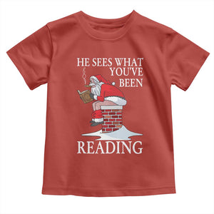Funny Bookish Christmas Toddler T Shirt He Sees What You Have Been Reading TS14 Red Print Your Wear