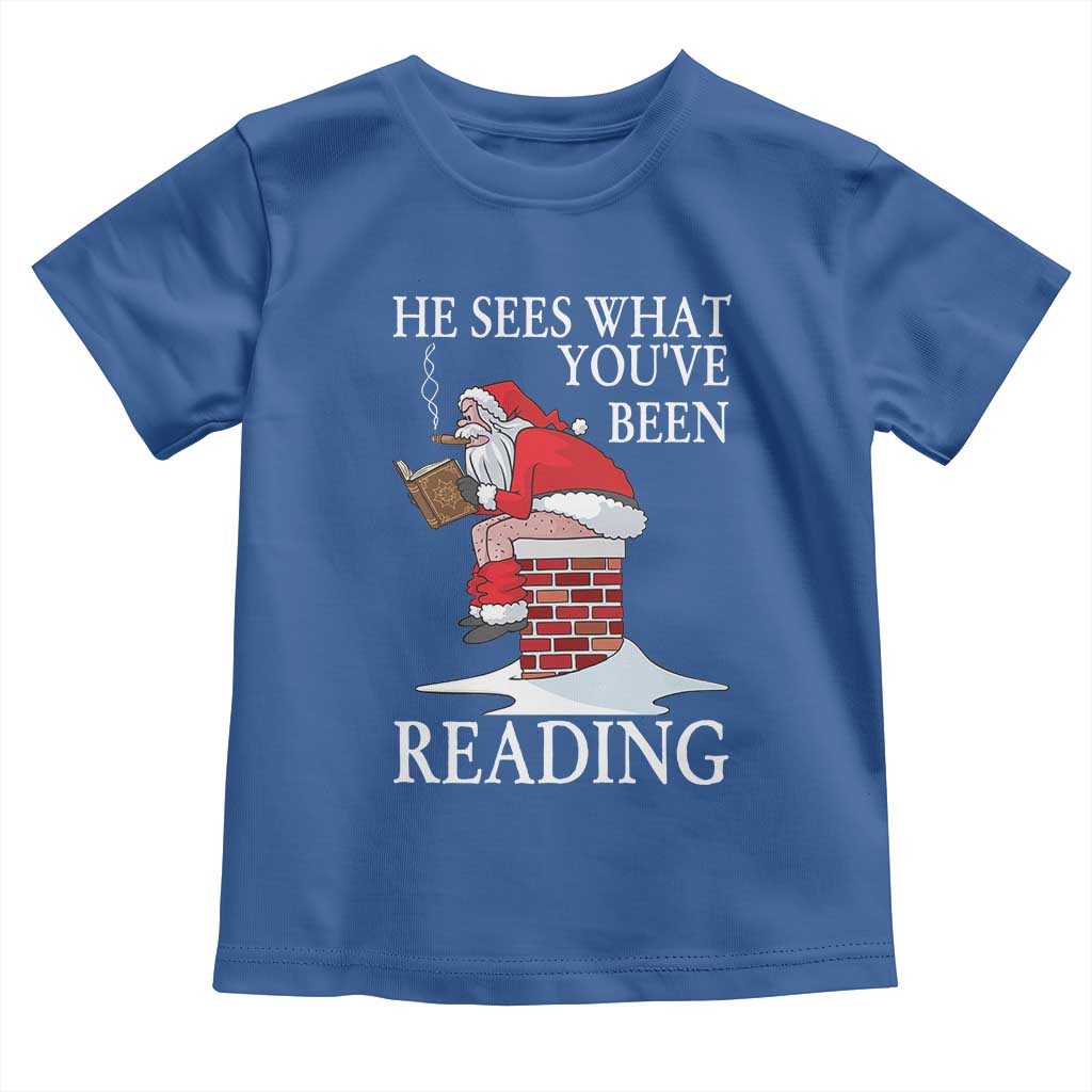 Funny Bookish Christmas Toddler T Shirt He Sees What You Have Been Reading TS14 Royal Blue Print Your Wear