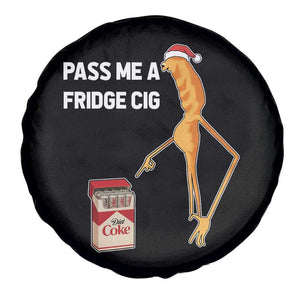 Marcus The Worm Christmas Meme Spare Tire Cover Pass Me A Fridge Cig TS14 Print Your Wear