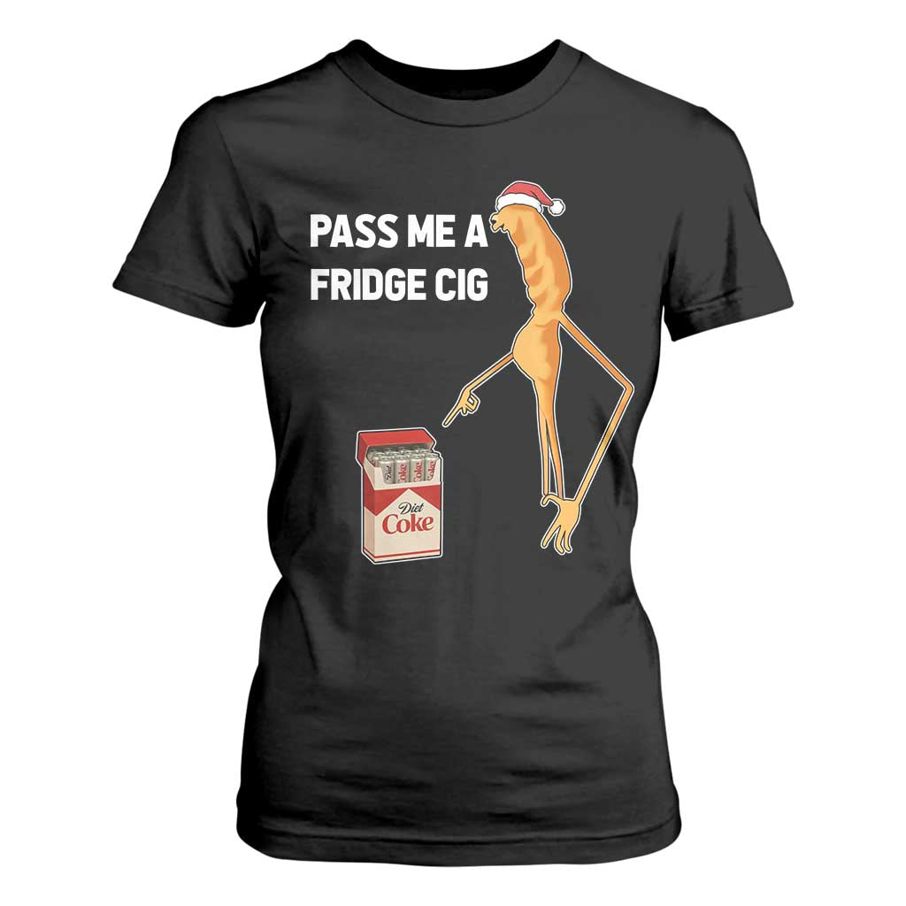 Marcus The Worm Robert Meme Christmas T Shirt For Women Pass Me A Fridge Cig TS14 Black Print Your Wear