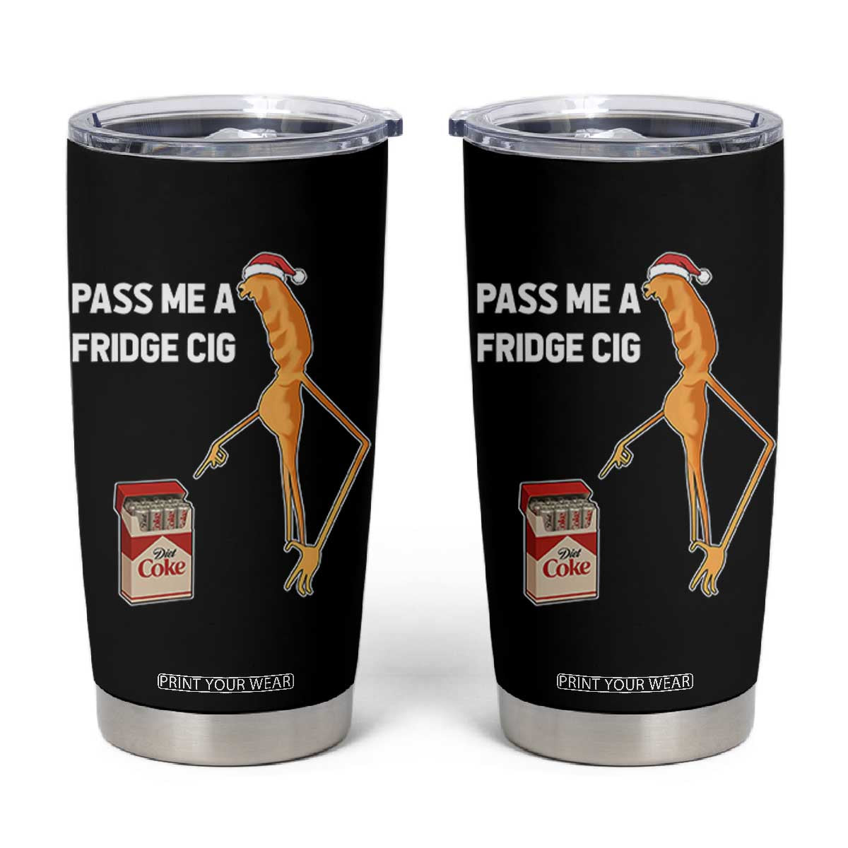 Marcus The Worm Christmas Meme Tumbler Cup Pass Me A Fridge Cig TS14 Black Print Your Wear